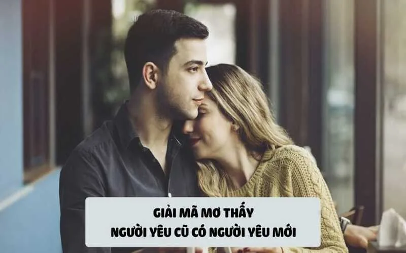 mo thay nguoi yeu cu la diem gi giai ma giac mo